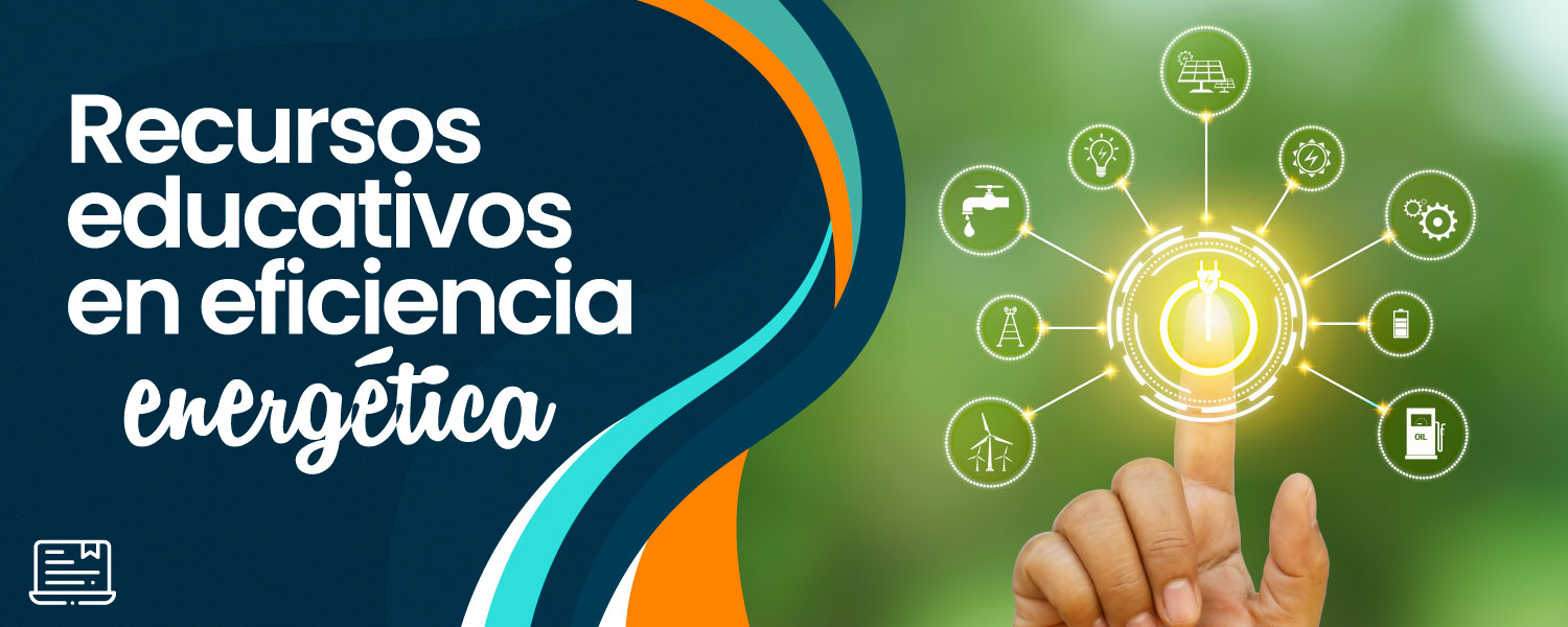 Banner Recursos educativos en eficiencia energética Secundaria