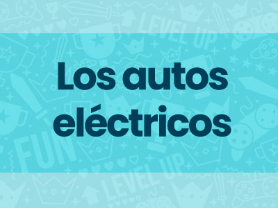 Juego #3: Los autos eléctricos